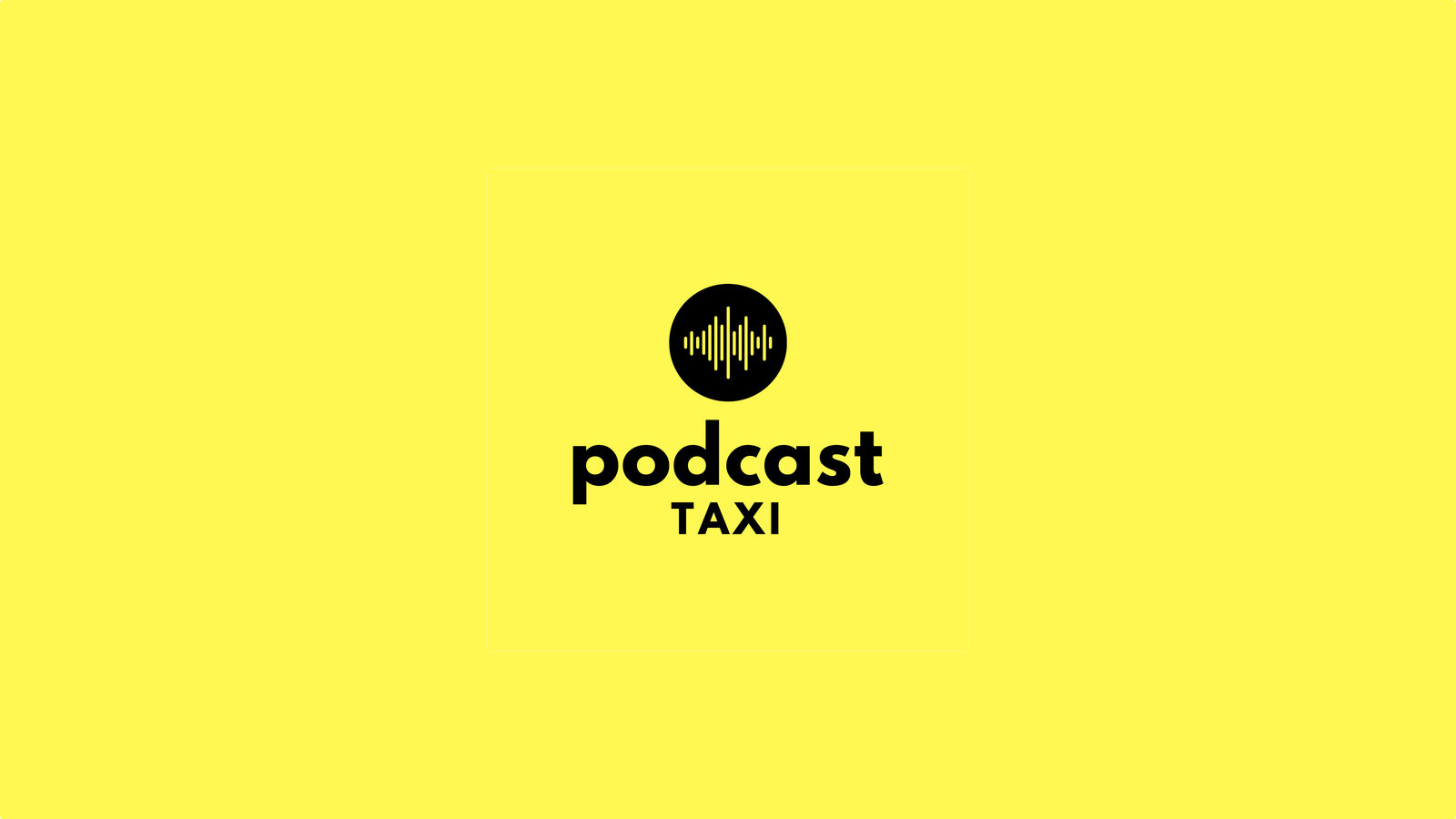 Introducing Podcast Taxi - Joe Taylor Jr.